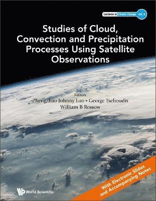 bokomslag Studies Of Cloud, Convection And Precipitation Processes Using Satellite Observations