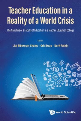 bokomslag Teacher Education In A Reality Of A World Crisis: The Narrative Of A Faculty Of Education In A Teacher Education College