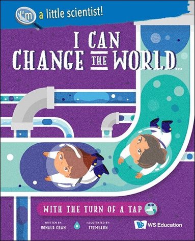 Ronald Chan - I CAN CHANGE THE WORLD... WITH THE TURN OF A TAP, Inbunden
