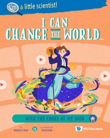 Ronald Chan - I CAN CHANGE THE WORLD... WITH THE CHOICE OF MY FOOD, Inbunden
