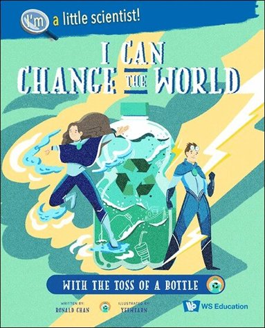 Ronald Chan - I CAN CHANGE THE WORLD... WITH THE TOSS OF A BOTTLE, Inbunden
