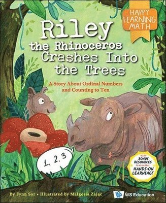 bokomslag Riley The Rhinoceros Crashes Into The Trees: A Story About Ordinal Numbers And Counting To Ten