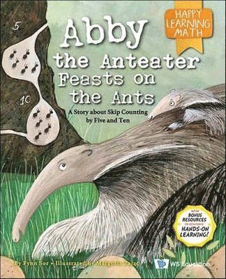 bokomslag Abby The Anteater Feasts On The Ants: A Story About Skip Counting By Five And Ten