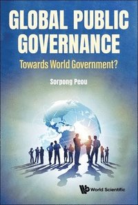 bokomslag Global Public Governance: Toward World Government?