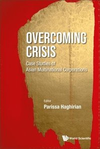 bokomslag Overcoming Crisis: Case Studies Of Asian Multinational Corporations