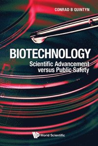 bokomslag Biotechnology: Scientific Advancement Versus Public Safety