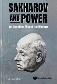 bokomslag Sakharov And Power: On The Other Side Of The Window