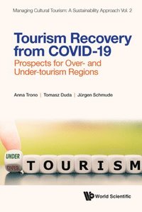 bokomslag Tourism Recovery From Covid-19: Prospects For Over- And Under-tourism Regions