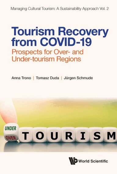 Anna Trono, Tomasz Duda, Jürgen Schmude - TOURISM RECOVERY FROM COVID-19: PROSPECTS FOR OVER- AND UNDER-TOURISM REGIONS, Inbunden