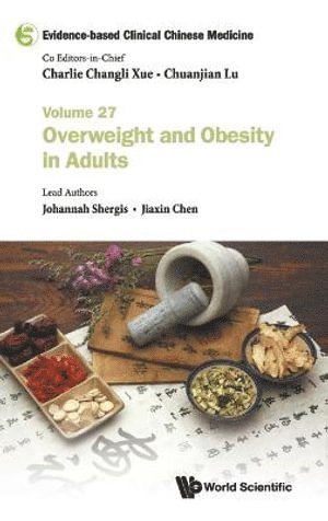 bokomslag Evidence-based Clinical Chinese Medicine - Volume 27: Overweight And Obesity In Adults