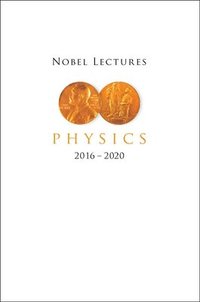 bokomslag Nobel Lectures In Physics (2016-2020)