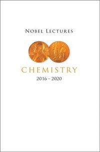 bokomslag Nobel Lectures In Chemistry (2016-2020)