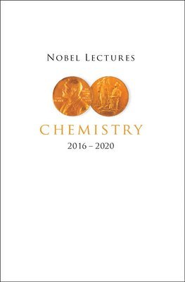 Nobel Lectures In Chemistry (2016-2020) 1