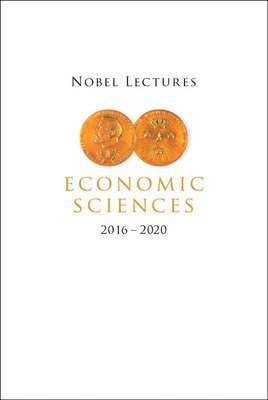Nobel Lectures In Economic Sciences (2016-2020) 1