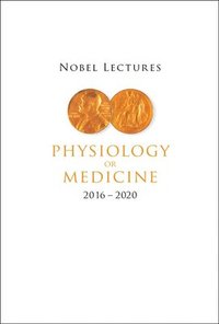 bokomslag Nobel Lectures In Physiology Or Medicine (2016-2020)