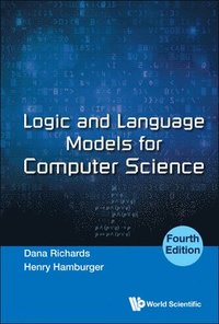 bokomslag Logic And Language Models For Computer Science (Fourth Edition)