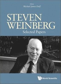 bokomslag Steven Weinberg: Selected Papers