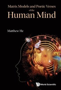 bokomslag Matrix Models And Poetic Verses Of The Human Mind