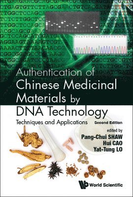 Authentication Of Chinese Medicinal Materials By Dna Technology: Techniques And Applications