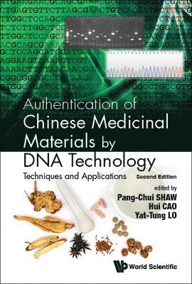 Authentication Of Chinese Medicinal Materials By Dna Technology: Techniques And Applications 1