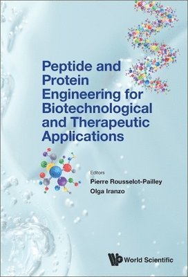 Peptide And Protein Engineering For Biotechnological And Therapeutic Applications 1