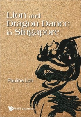 bokomslag Lion And Dragon Dance In Singapore