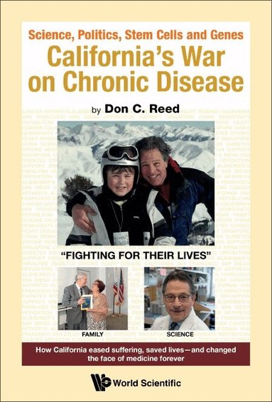 Don C Reed - SCIENCE, POLITICS, STEM CELLS AND GENES: CALIFORNIA'S WAR ON CHRONIC DISEASE, Häftad