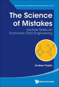 bokomslag Science Of Mistakes, The: Lecture Notes On Economic Data Engineering
