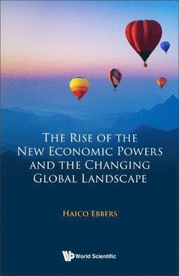 bokomslag Rise Of The New Economic Powers And The Changing Global Landscape, The