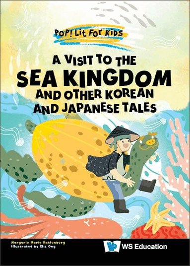 Margerie Maria Kahlenberg - VISIT TO THE SEA KINGDOM: AND OTHER KOREAN AND JAPANESE TALES, Häftad