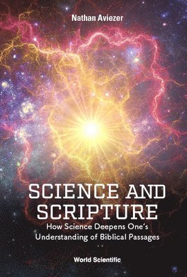 bokomslag Science And Scripture: How Science Deepens One's Understanding Of Biblical Passages