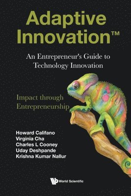 Adaptive Innovation: An Entrepreneur's Guide To Technology Innovation 1