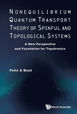 Nonequilibrium Quantum Transport Theory Of Spinful And Topological Systems: A New Perspective And Foundation For Topotronics 1