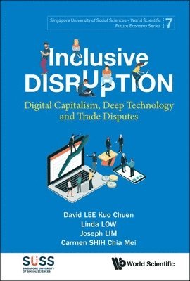 bokomslag Inclusive Disruption: Digital Capitalism, Deep Technology And Trade Disputes