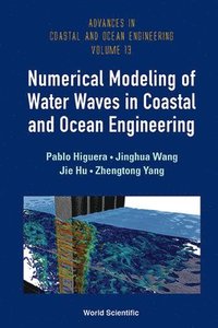 bokomslag Numerical Modeling Of Water Waves In Coastal And Ocean Engineering