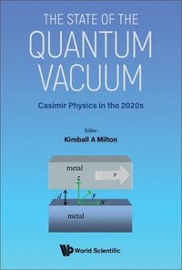 bokomslag State Of The Quantum Vacuum, The: Casimir Physics In The 2020's