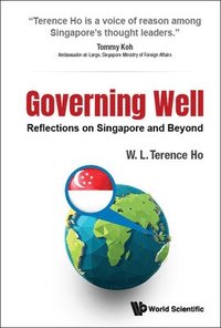 bokomslag Governing Well: Reflections On Singapore And Beyond