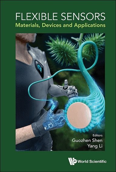 Shen Guozhen, Guozhen Shen, Yang Li - FLEXIBLE SENSORS: MATERIALS, DEVICES AND APPLICATIONS, Inbunden