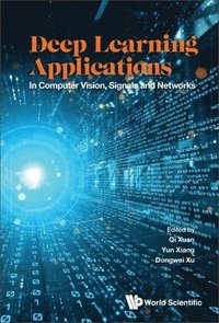 bokomslag Deep Learning Applications: In Computer Vision, Signals And Networks