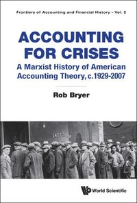 bokomslag Accounting For Crises: A Marxist History Of American Accounting Theory, C.1929-2007