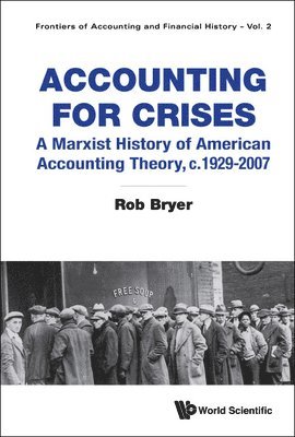 Accounting For Crises: A Marxist History Of American Accounting Theory, C.1929-2007 1