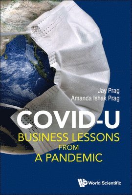 Jay Prag, Amanda Ishak Prag, PRAG JAY, Prag Jay - Covid U: Business Lessons From A Pandemic, Inbunden