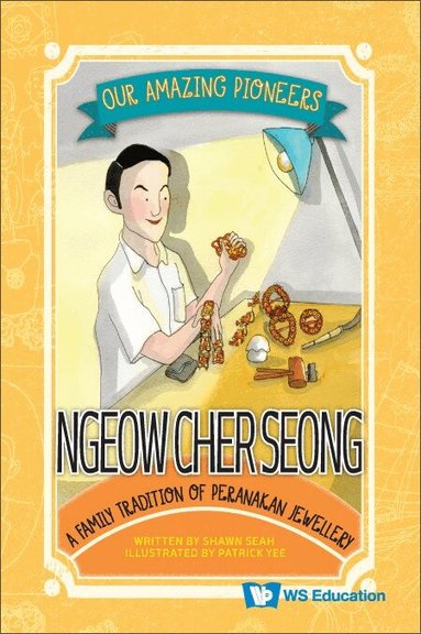 Shawn Seah - NGEOW CHER SEONG: A FAMILY TRADITION OF PERANAKAN JEWELLERY, Inbunden