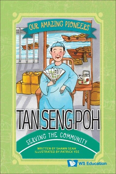 Shawn Seah - TAN SENG POH: SERVING THE COMMUNITY, Inbunden