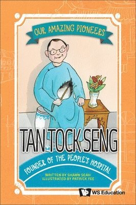 Tan Tock Seng: Founder Of The People's Hospital 1