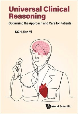 Universal Clinical Reasoning: Optimising The Approach And Care For Patients 1