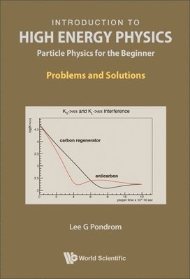 Introduction To High Energy Physics: Particle Physics For The Beginner - Problems And Solutions 1