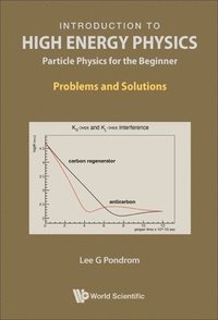 bokomslag Introduction To High Energy Physics: Particle Physics For The Beginner - Problems And Solutions