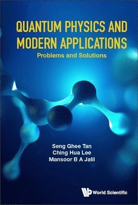 Quantum Physics And Modern Applications: Problems And Solutions 1