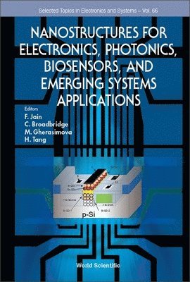 Nanostructures For Electronics, Photonics, Biosensors, And Emerging Systems Applications 1